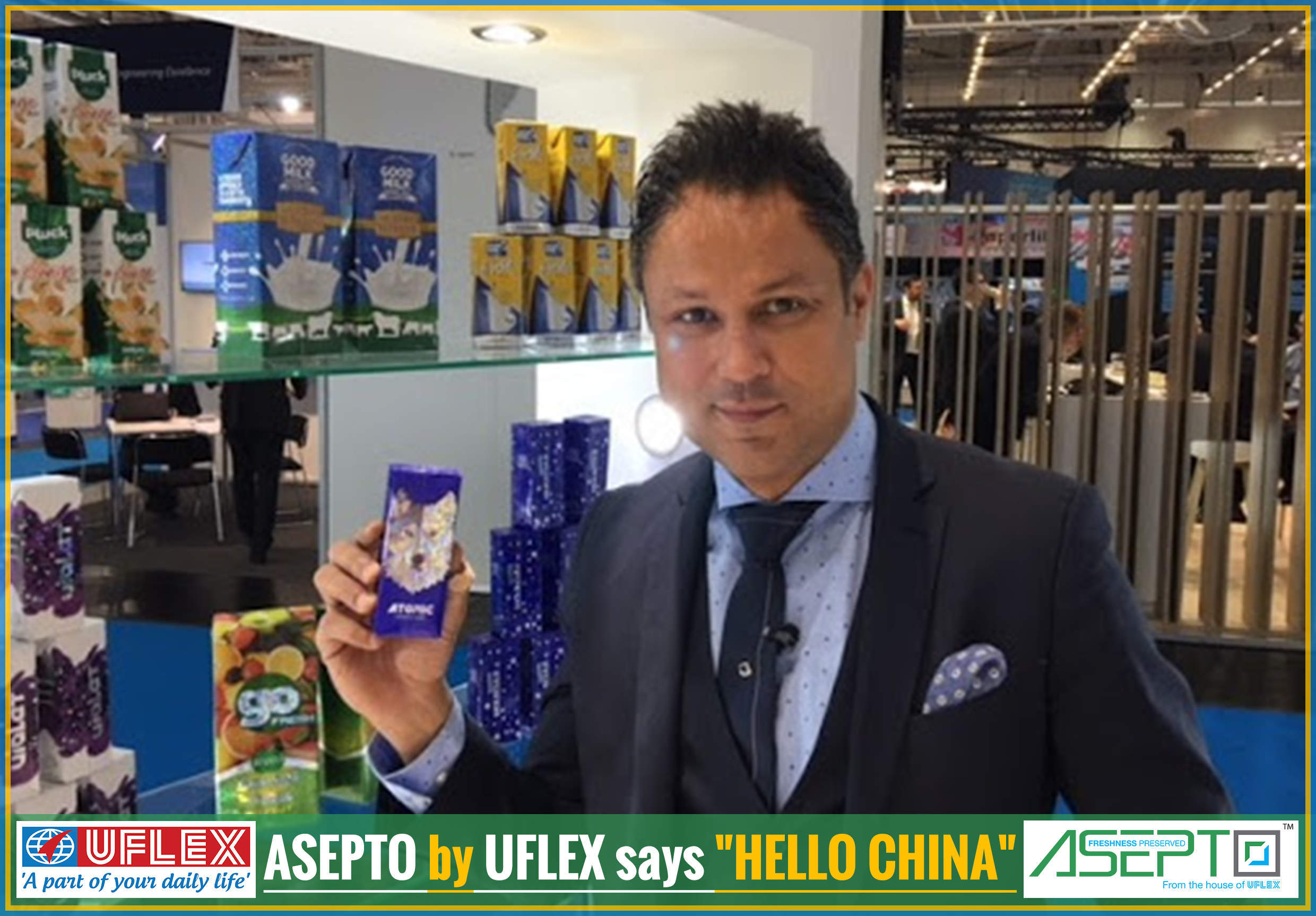 ASEPTO by UFLEX to say ‘HELLO CHINA’ at PROPAK